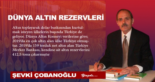 DÜNYADA ALTIN REZERVLERİ