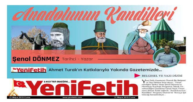 ANADOLUNUN KANDİLLERİ BELGESEL VE YAZI DİZİSİ YAKINDA GAZETEMİZDE