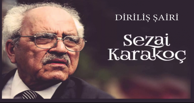 SEZAİ KARAKOÇ VEFAT ETTİ