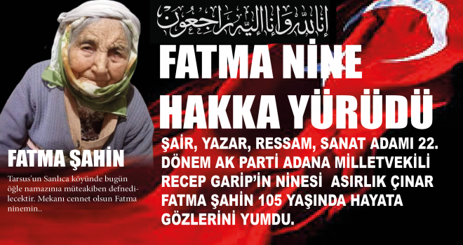 RECEP GARİP'İN NİNESİ ASIRLIK ÇINAR FATMA ŞAHİN  HAKKA YÜRÜDÜ