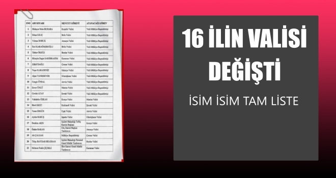 16 İL'İN VALİSİ DEĞİŞTİ