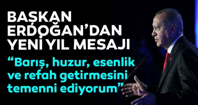 Başkan Erdoğan'dan yeni yıl mesajı