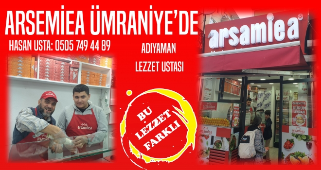 ARSEMİEA LEZZET USTASI ÜMRANİYE'DE